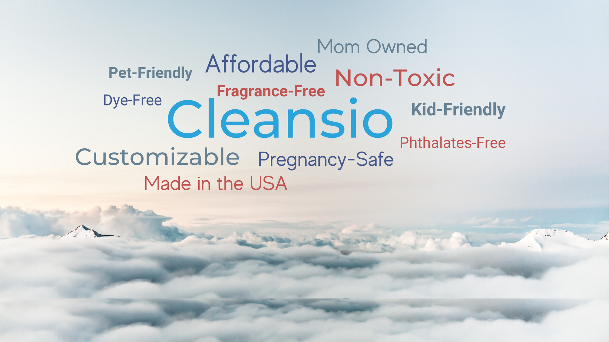 This Word Cloud shows how Cleansio's products are non-toxic, fragrance-free, dye-free, affordable, and have many other benefits.